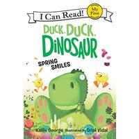 Duck, Duck, Dinosaur: Spring Smiles (My First I Can Read) - Children's Book