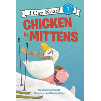 Chicken In Mittens: I Can Read Level 1 Book
