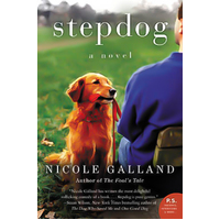 Stepdog: A Novel -Nicole Galland Book