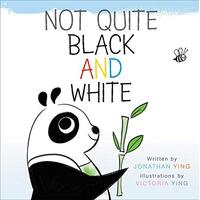 Not Quite Black and White -Victoria Ying Jonathan Ying Book