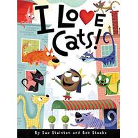 I Love Cats! -Bob Staake Sue Stainton Book