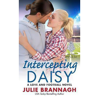 Intercepting Daisy: Love and Football Novels -Julie Brannagh Novel Book