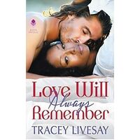 Love Will Always Remember -Tracey Livesay Fiction Book