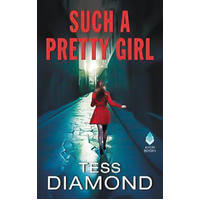 Diamond, T: Such a Pretty Girl -Tess Diamond Novel Book