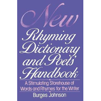 New Rhyming Dictionary and Poets' Handbook -Burges Johnson Book