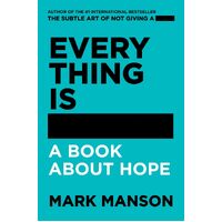 Everything Is -: A Book About Hope - 