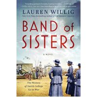 Band Of Sisters: A Novel - Lauren Willig