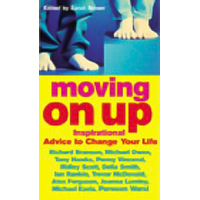 Moving on Up: Inspirational Advice to Change Lives -Sarah Brown Book