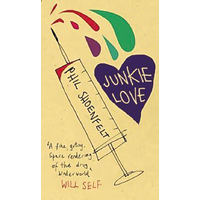 Junkie Love -Phil Shoenfelt Book