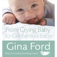 From Crying Baby to Contented Baby -Gina Ford Book