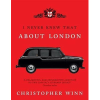 I Never Knew That About London Illustrated -Christopher Winn Book