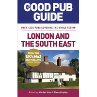 The Good Pub Guide: London and the South East Book