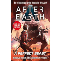 A Perfect Beast - After Earth - Novel Book