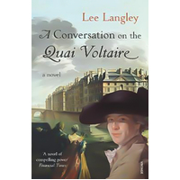 A Conversation on the Quai Voltaire -Lee Langley Book
