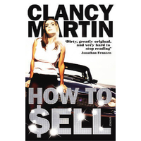 How to Sell -Clancy Martin Book