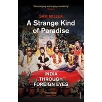 A Strange Kind of Paradise: India Through Foreign Eyes Book