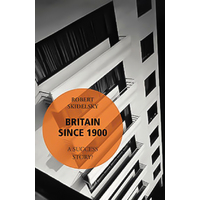 Britain Since 1900 - A Success Story? -Robert Skidelsky Book
