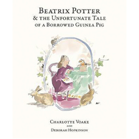 Beatrix Potter and the Unfortunate Tale of the Guinea Pig Book