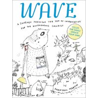 Wave: A Journey Through the Sea of Imagination for the Adventurous Colorist - 