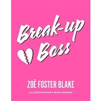 Break-up Boss -Zoe Foster-Blake,Mari Andrew Education Book