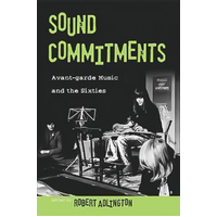 Sound Commitments: Avant-Garde Music and the Sixties Book
