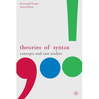 Theories of Syntax: Concepts and Case Studies - Koenraad Kuiper