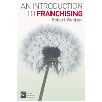 An Introduction to Franchising - Robert Webber