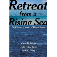 Retreat from a Rising Sea: Hard Choices in an Age of Climate Change Book