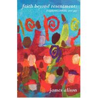 Faith Beyond Resentment -James Alison Book