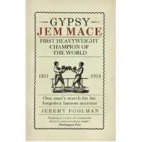 Gypsy Jem Mace: First Heavyweight Champion of the World Book