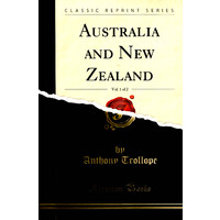 Australia and New Zealand, Vol. 1 of 2 (Classic Reprint) - History Book
