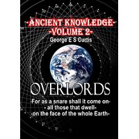Ancient Knowledge Volume 2 - George Curtis
