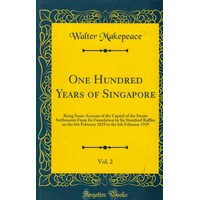 One Hundred Years Of Singapore, Vol. 2 Hardcover Book