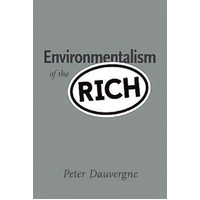 Environmentalism of the Rich -Peter Dauvergne Book