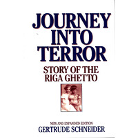 Journey into Terror: Story Of The Riga Ghetto - History Book