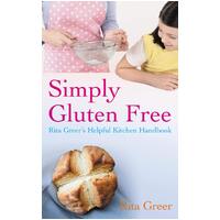 Simply Gluten Free: Rita Greer's Helpful Kitchen Handbook Book