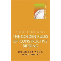 The Golden Rules of Constructive Bidding: Master Bridge Book