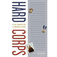 Hard Corps: From Gangster to Marine Hero -Marco Martinez Book