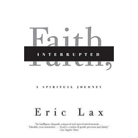 Faith, Interrupted: A Spiritual Journey -Eric Lax Book