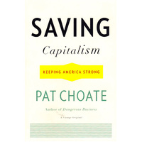 Saving Capitalism: Keeping America Strong (Vintage Originals) Paperback Book