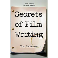 Secrets of Film Writing -Tom Lazarus Book