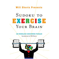 Will Shortz Presents Sudoku to Exercise Your Brain Book