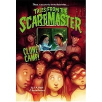 Clone Camp!: Tales From The Scaremaster Book