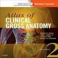 Atlas of Clinical Gross Anatomy: With STUDENT CONSULT Online Access - Kenneth P. Moses MD
