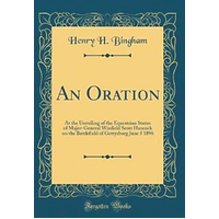 An Oration -Henry H Bingham Book