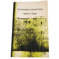 The Principles of Social Policy -Drake, Robert F. Social Sciences Book