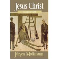 Jesus Christ for Today's World -Margaret Kohl Jurgen Moltmann Book