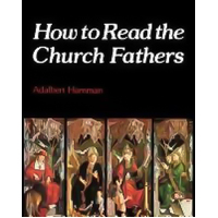 How to REad the Church Fathers -Adalbert Hamman Book