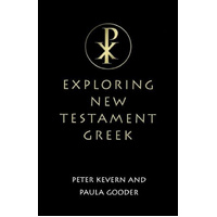 Exploring New Testament Greek: A Way In Book