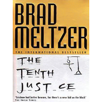 The Tenth Justice -Brad Meltzer Book